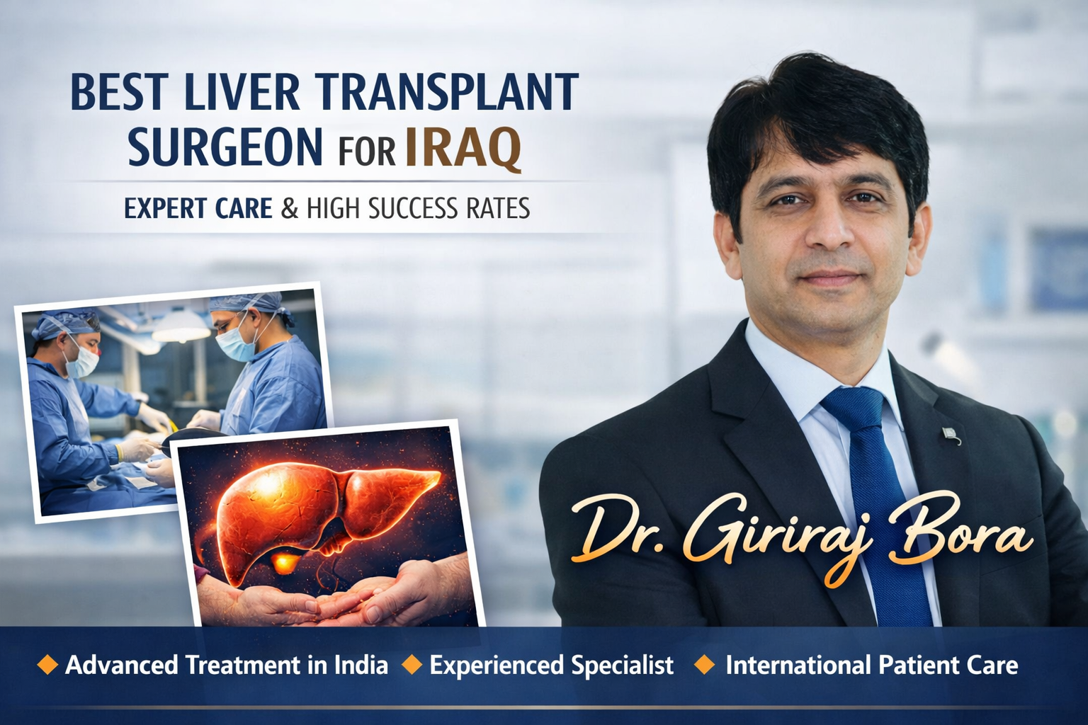 You are currently viewing Best Liver Transplant Surgeon In Iraq – Dr. Giriraj Bora