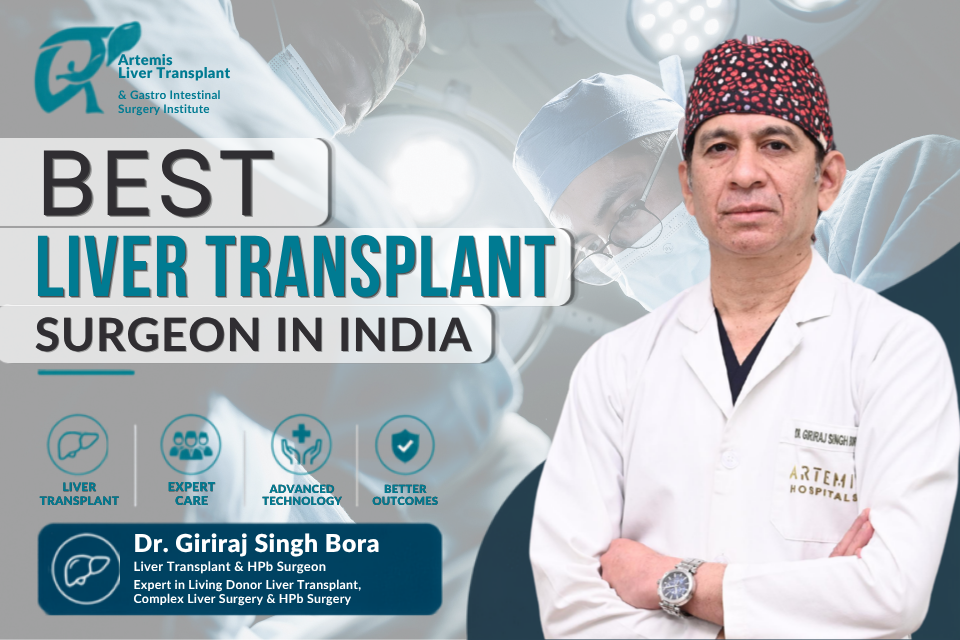 You are currently viewing Best Liver Transplant Surgeon in India: What to Look for Before Choosing Your Specialist